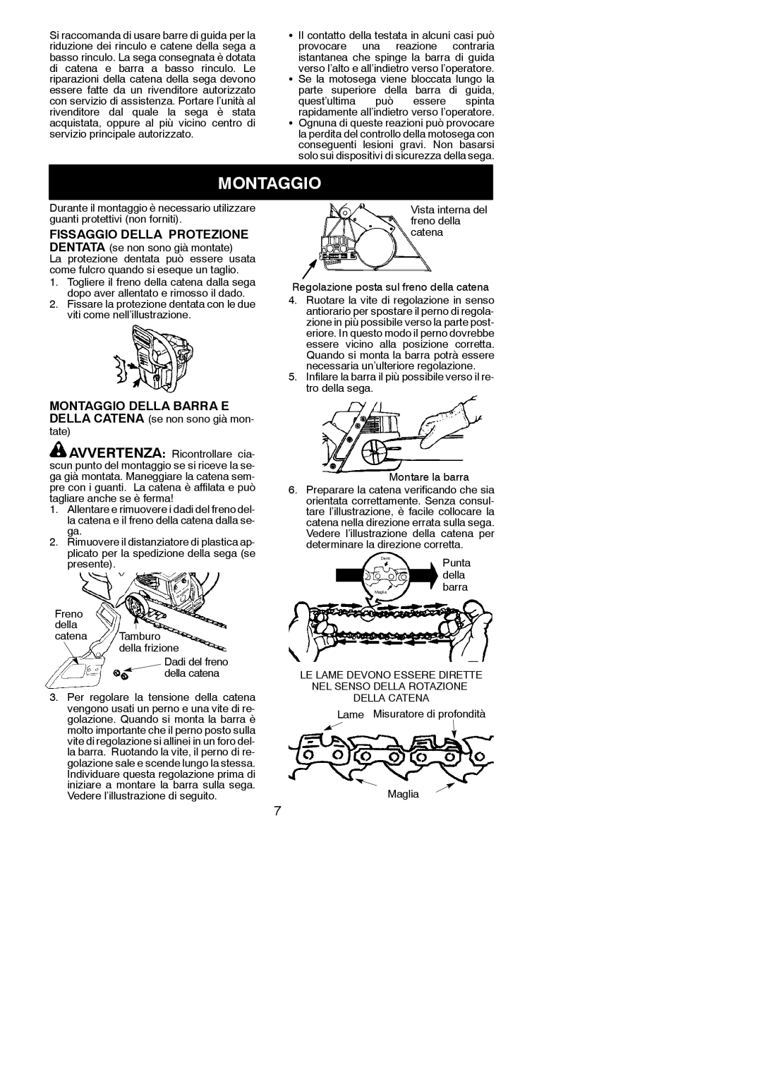 McCulloch MAC 4-18XT, MAC 4-20XT, MAC 3-14XT manual Montaggio, Fissaggio Della Protezione Dentata se non sono già montate 