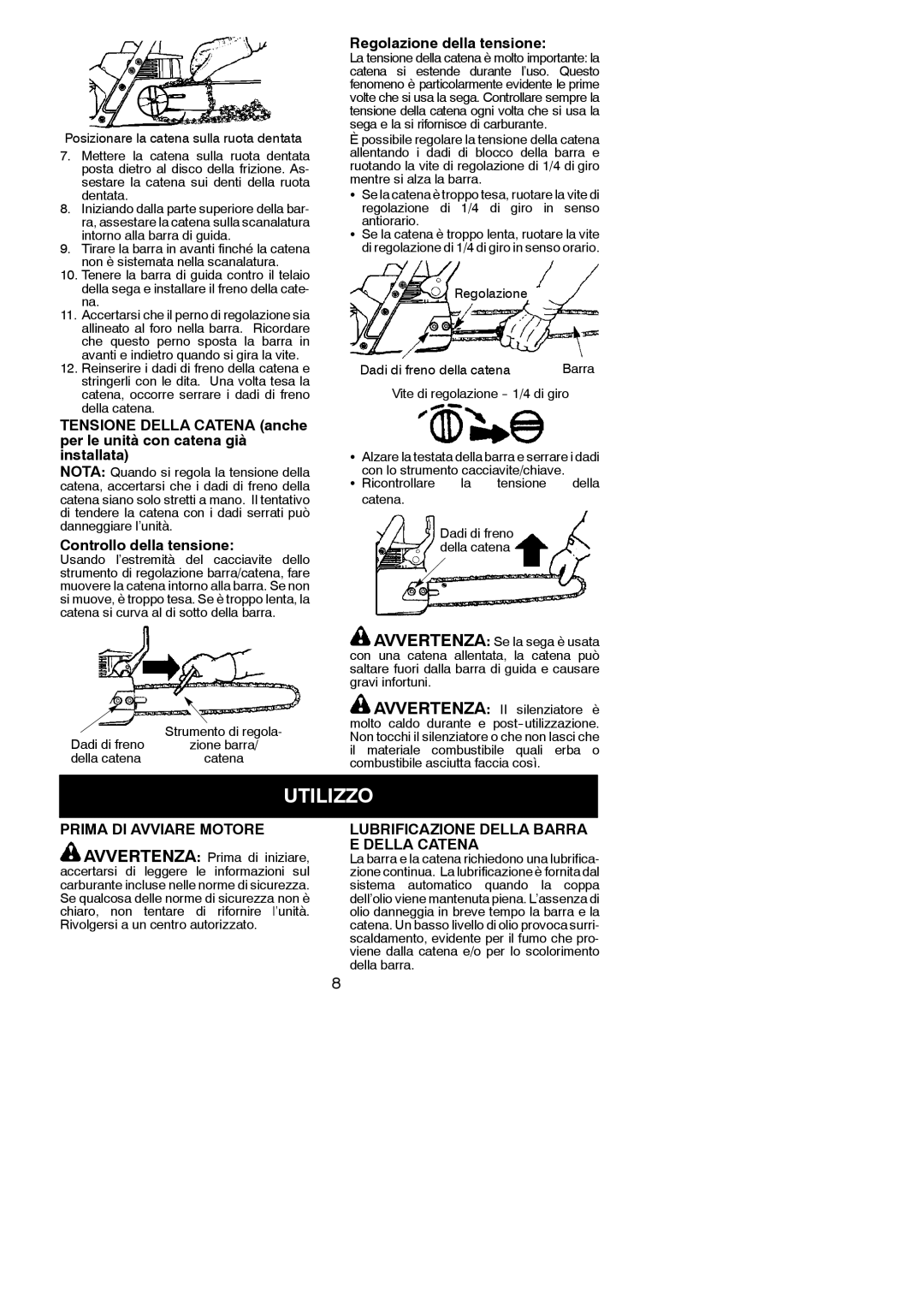 McCulloch MAC 3-14XT, MAC 4-20XT Utilizzo, Controllo della tensione, Regolazione della tensione, Prima DI Avviare Motore 