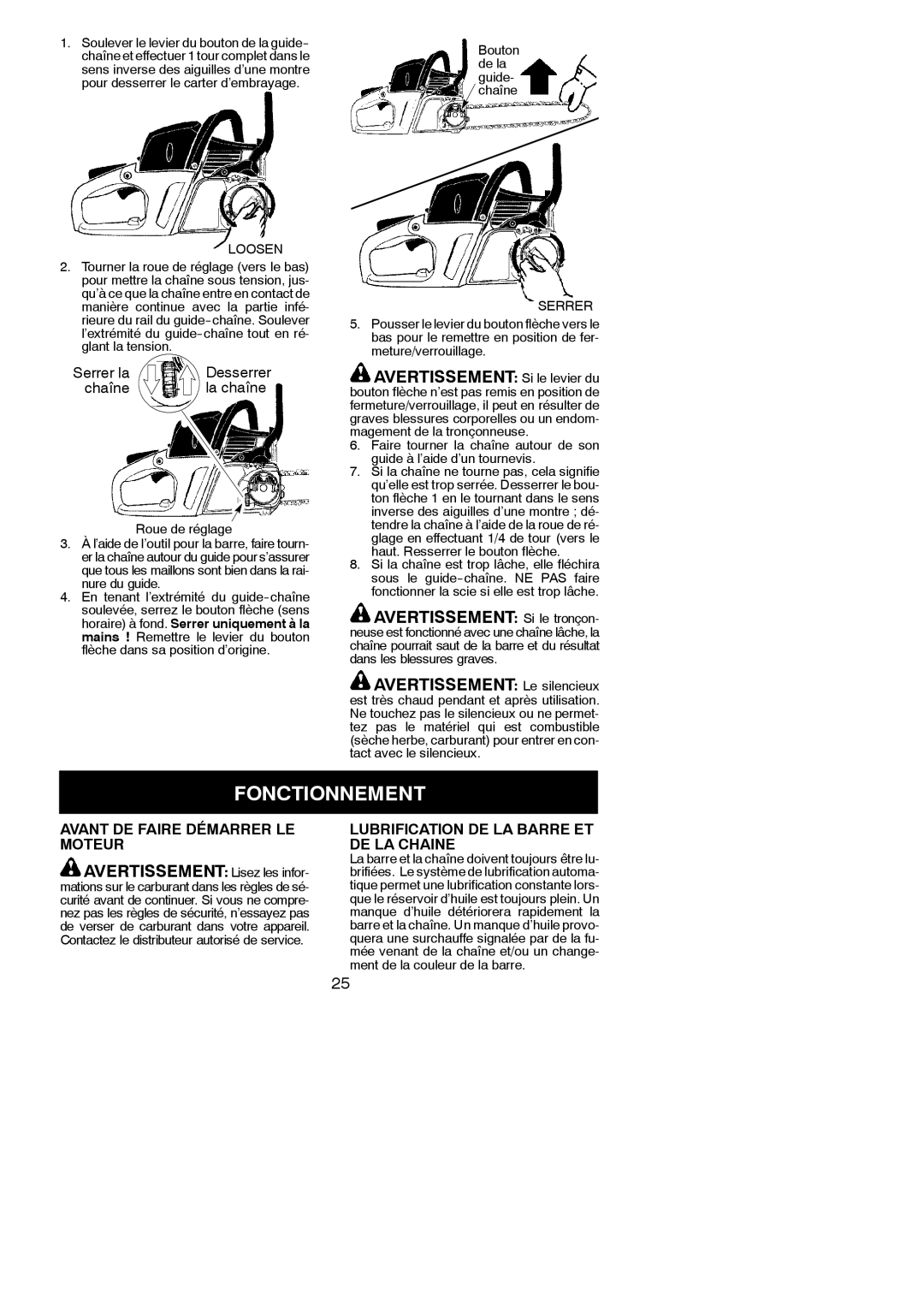 McCulloch MAC 842 instruction manual Fonctionnement, Avertissement Si le tronçon, Avertissement Le silencieux 