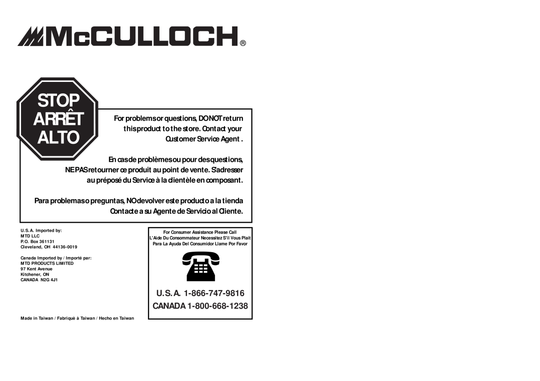 McCulloch MB3200 Stop, Alto, Arrêt, Customer Service Agent, U.S.A. 1-866-747-9816 CANADA, U.S.A. Imported by MTD LLC 