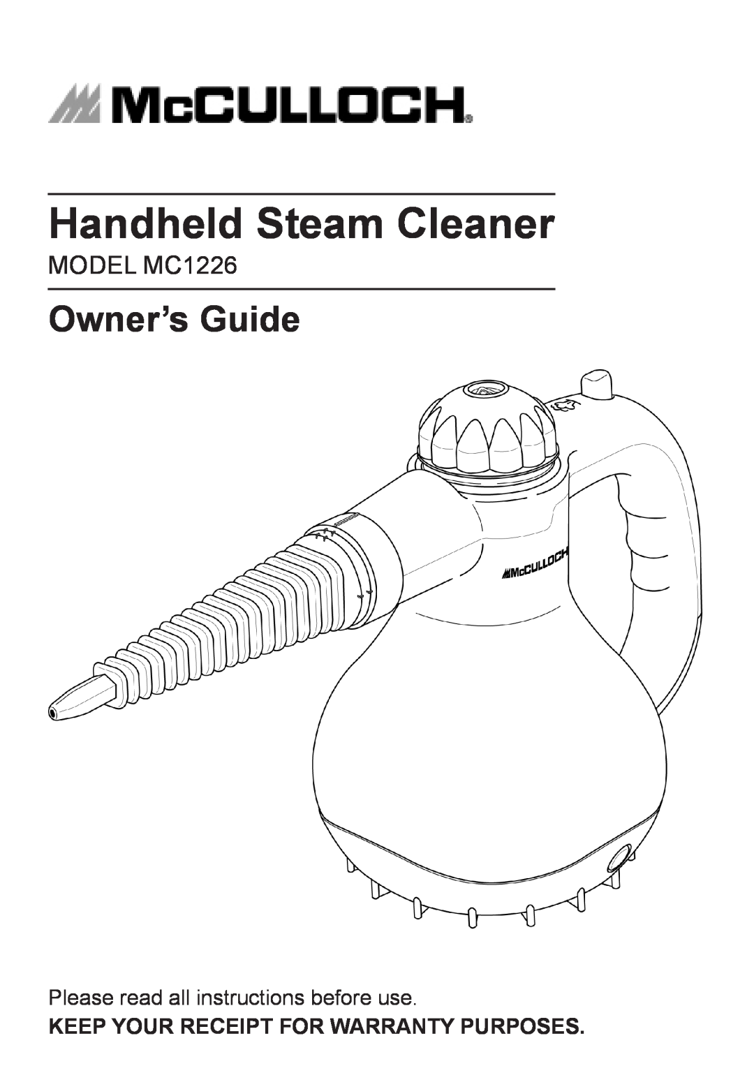 McCulloch warranty Owner’s Guide, Please read all instructions before use, Handheld Steam Cleaner, MODEL MC1226 
