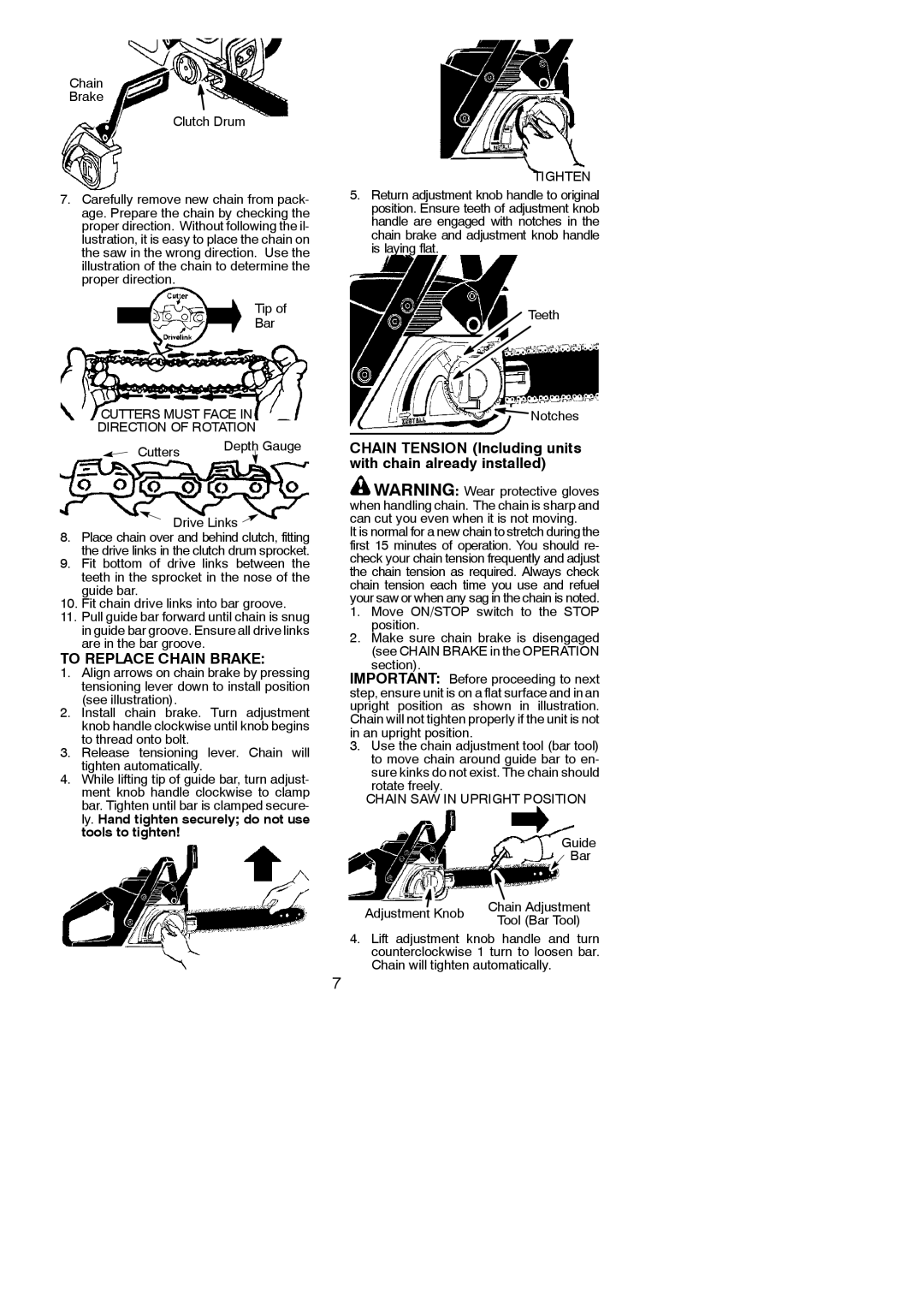 McCulloch 545079726, MOEX2006 To Replace Chain Brake, Chain Tension Including units with chain already installed, Tighten 