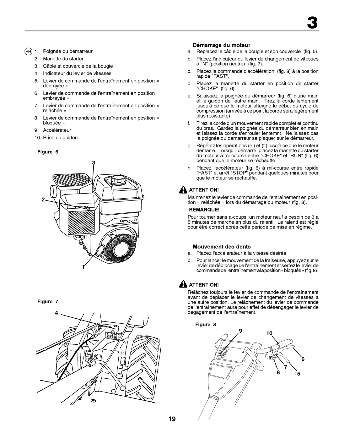 McCulloch MRT6 instruction manual Démarrage du moteur, Mouvement des dents, Placez laccélérateur à la vitesse désirée 