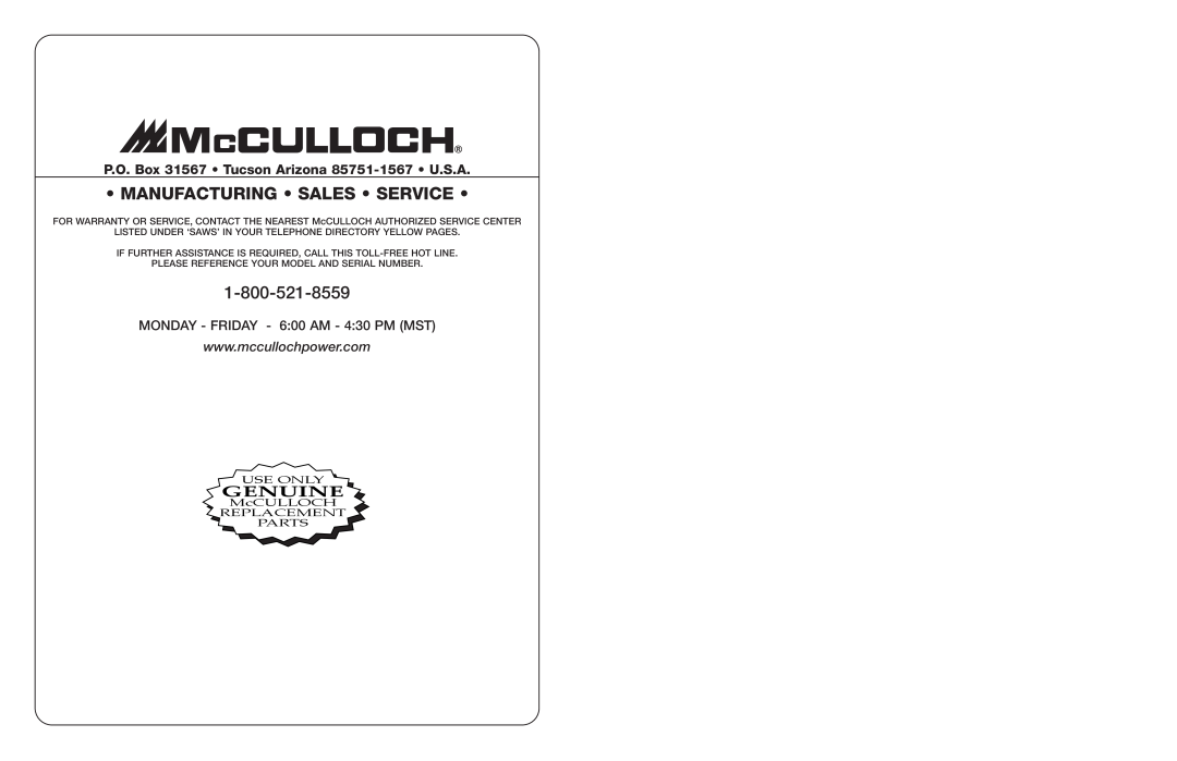 McCulloch MS1635AV Manufacturing Sales Service, Genuine, P.O. Box 31567 Tucson Arizona 85751-1567 U.S.A, Use Only 