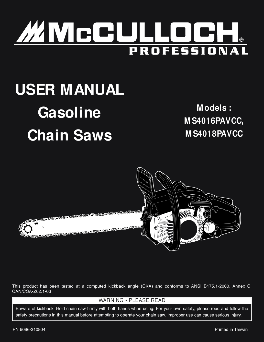 McCulloch MS4016PAVCC, MS4018PAVCC user manual USER MANUAL Gasoline Chain Saws, Models MS4016PAVCC MS4018PAVCC 