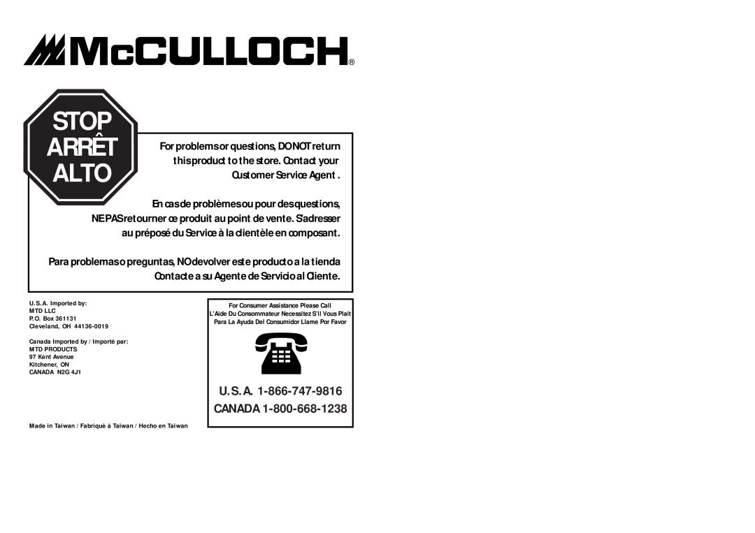 McCulloch MT3311 Stop, Alto, Arrêt, Customer Service Agent, U.S.A. 1-866-747-9816 CANADA, U.S.A. Imported by MTD LLC 