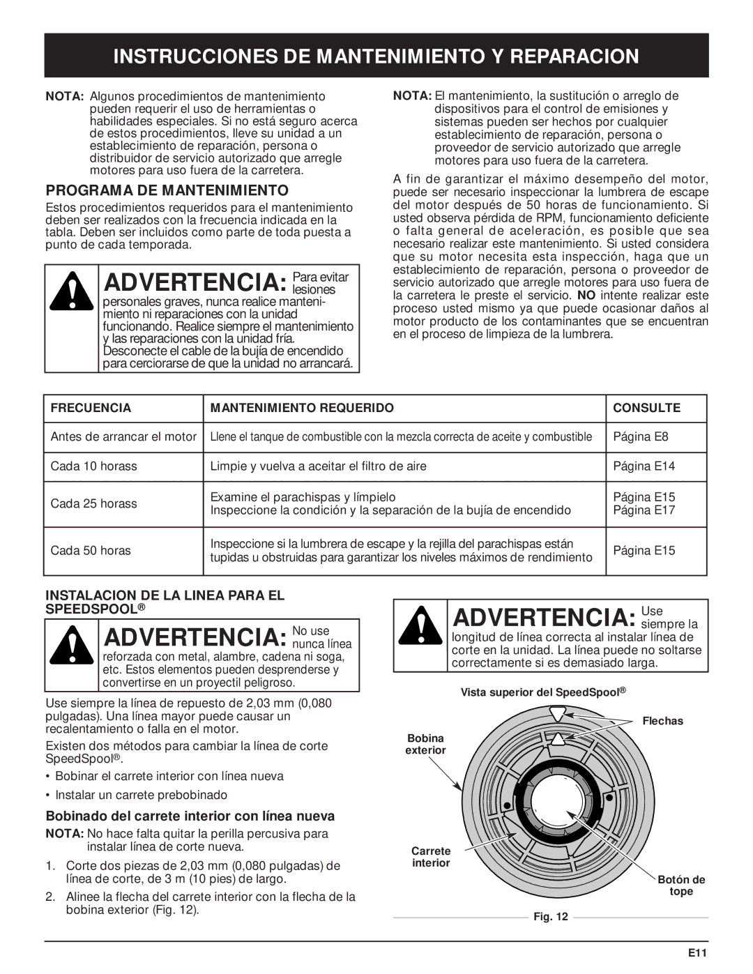 McCulloch MT705 manual Advertencia Para evitar, Advertencia No use, Advertencia Usesiempre la, Programa DE Mantenimiento 