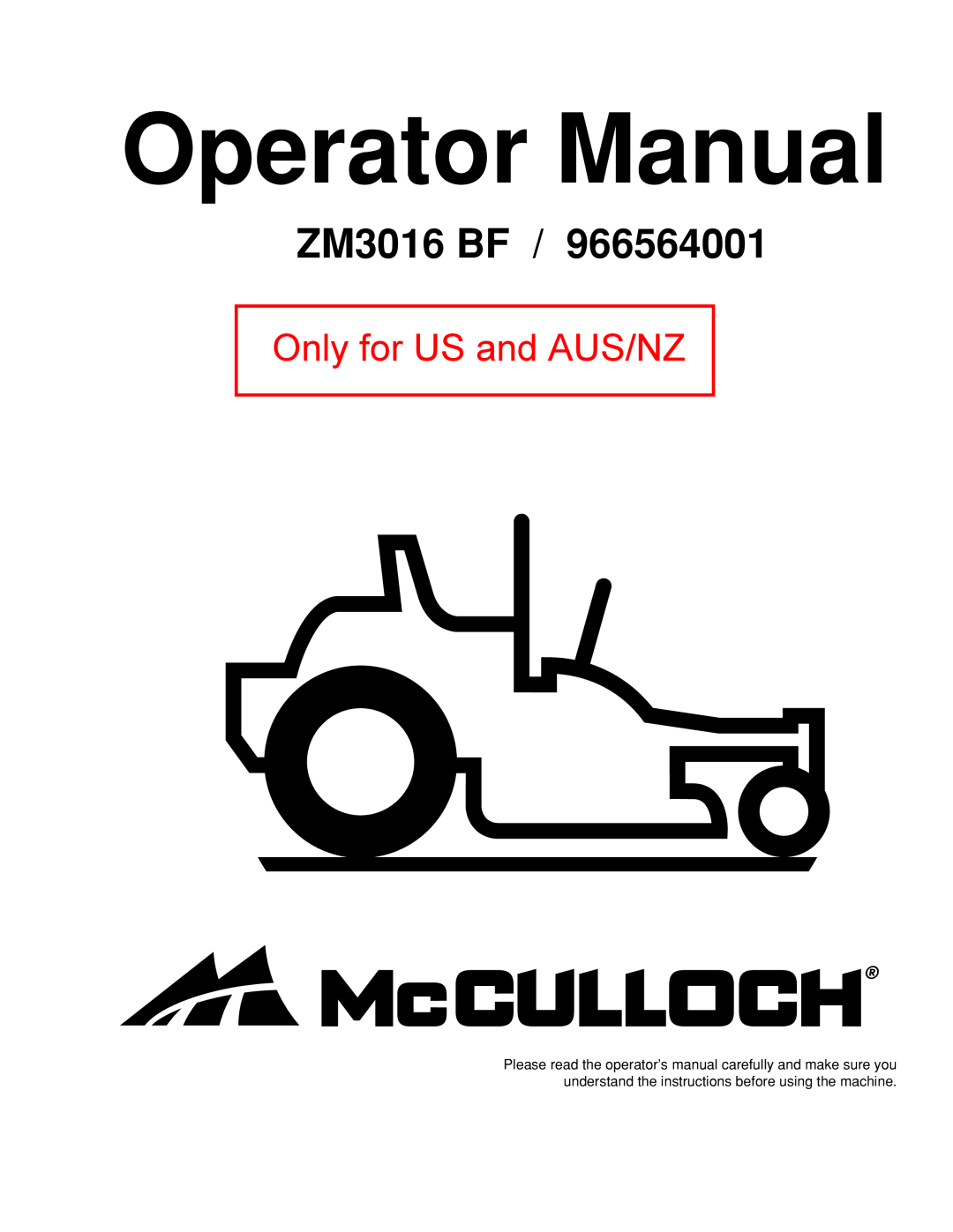 McCulloch ZM3016BF/966564001 manual Operator Manual, ZM3016 BF, Only for US and AUS/NZ 