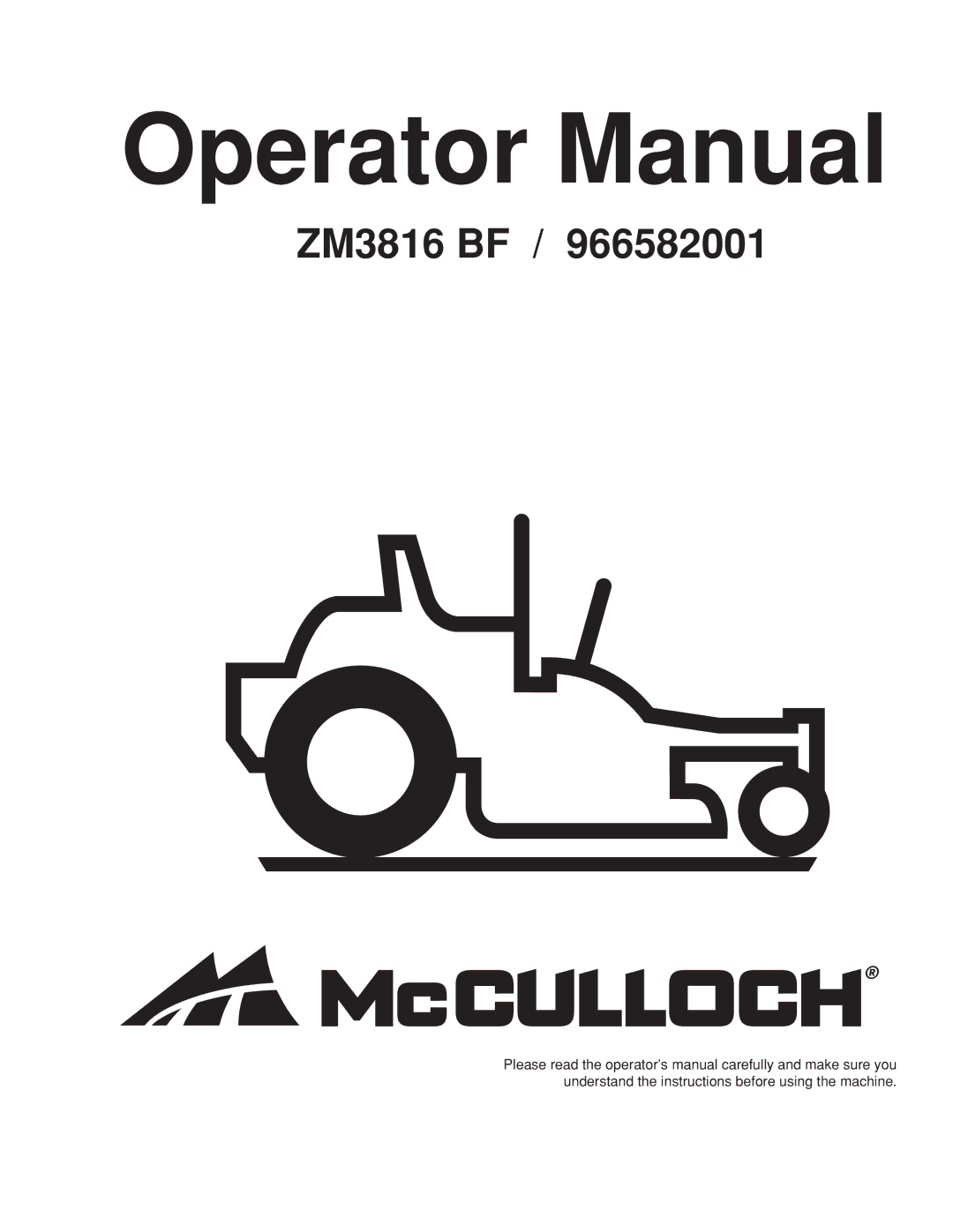 McCulloch 966582001, ZM3816 BF manual Operator Manual 