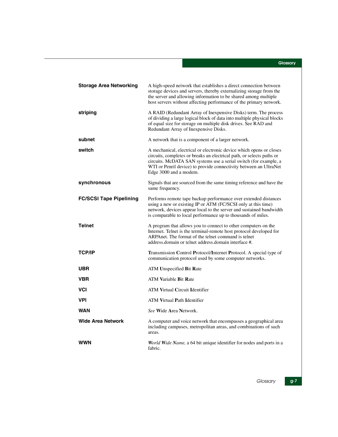 McDATA 3000 Storage Area Networking, Striping, Subnet, Synchronous, FC/SCSI Tape Pipelining, Telnet, Wide Area Network 