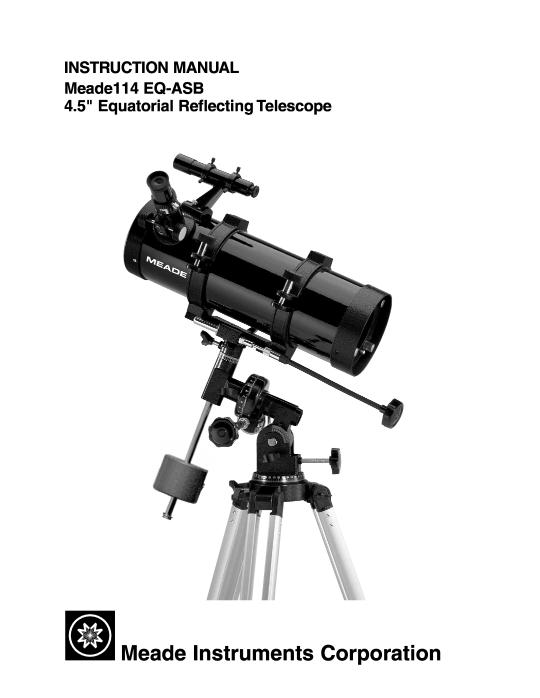 Meade 114 EQ-ASB instruction manual Equatorial Reflecting Telescope, Meade Instruments Corporation 