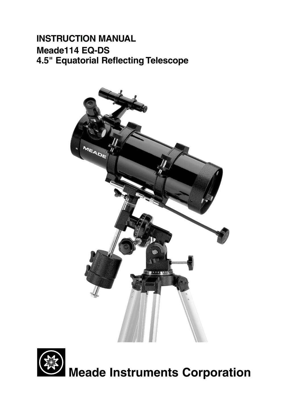 Meade 114 EQ-DS instruction manual Meade Instruments Corporation 