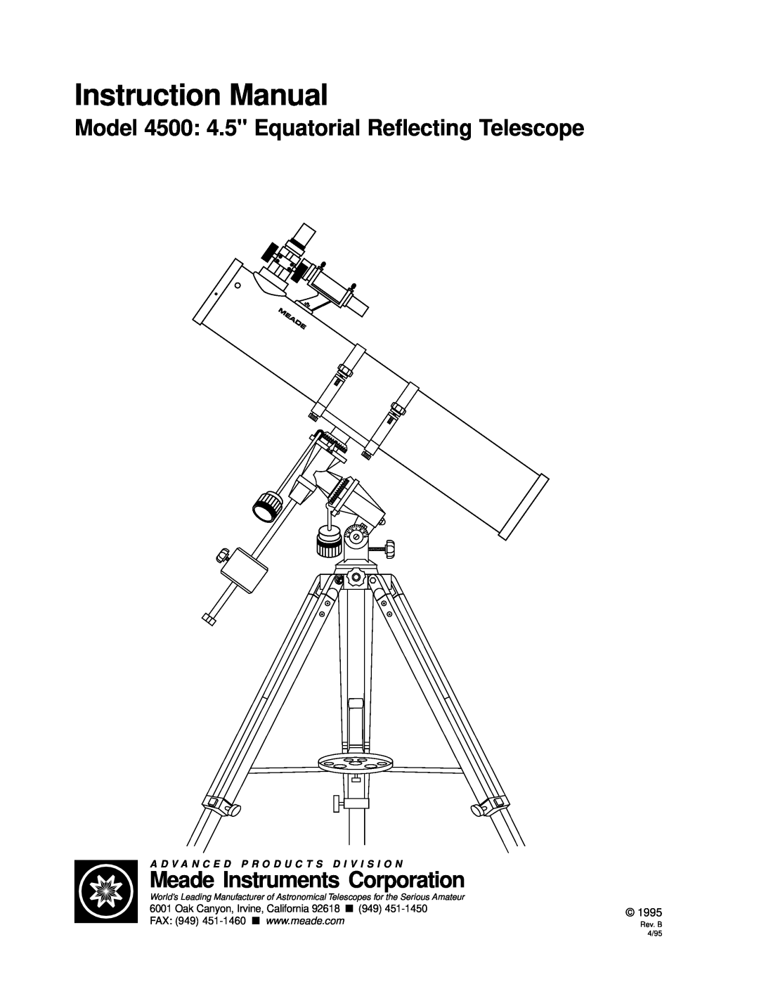Meade instruction manual Model 4500 4.5 Equatorial Reflecting Telescope, Meade Instruments Corporation, Rev. B, 4/95 