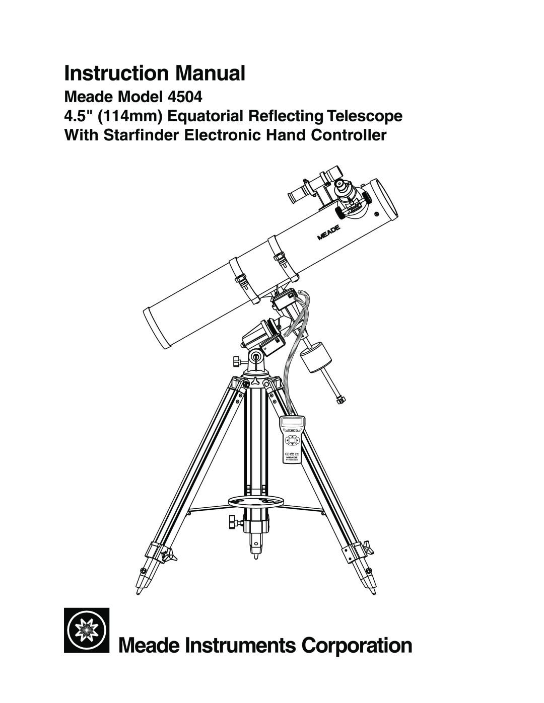 Meade 4504 instruction manual Meade Model 4.5 114mm Equatorial Reflecting Telescope, Meade Instruments Corporation 