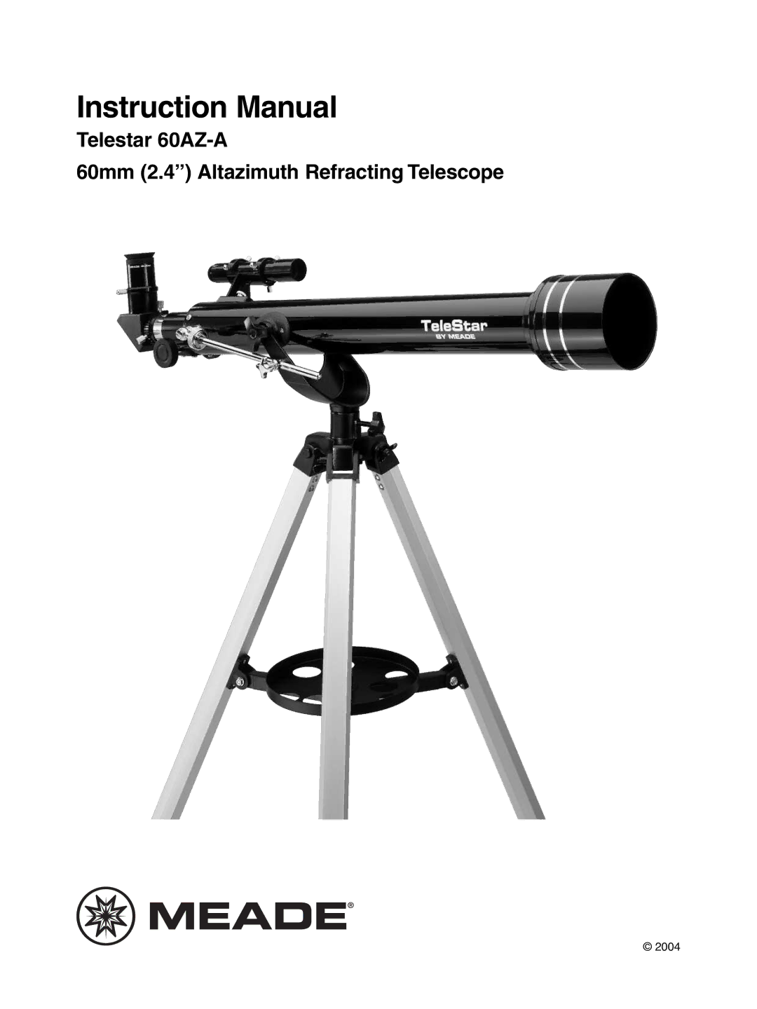 Meade instruction manual Telestar 60AZ-A 60mm 2.4 Altazimuth Refracting Telescope 