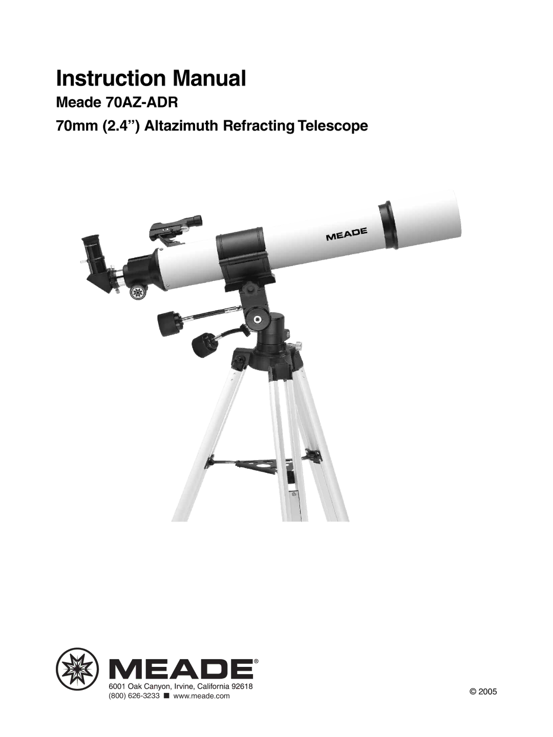 Meade instruction manual Meade 70AZ-ADR 70mm 2.4 Altazimuth Refracting Telescope 