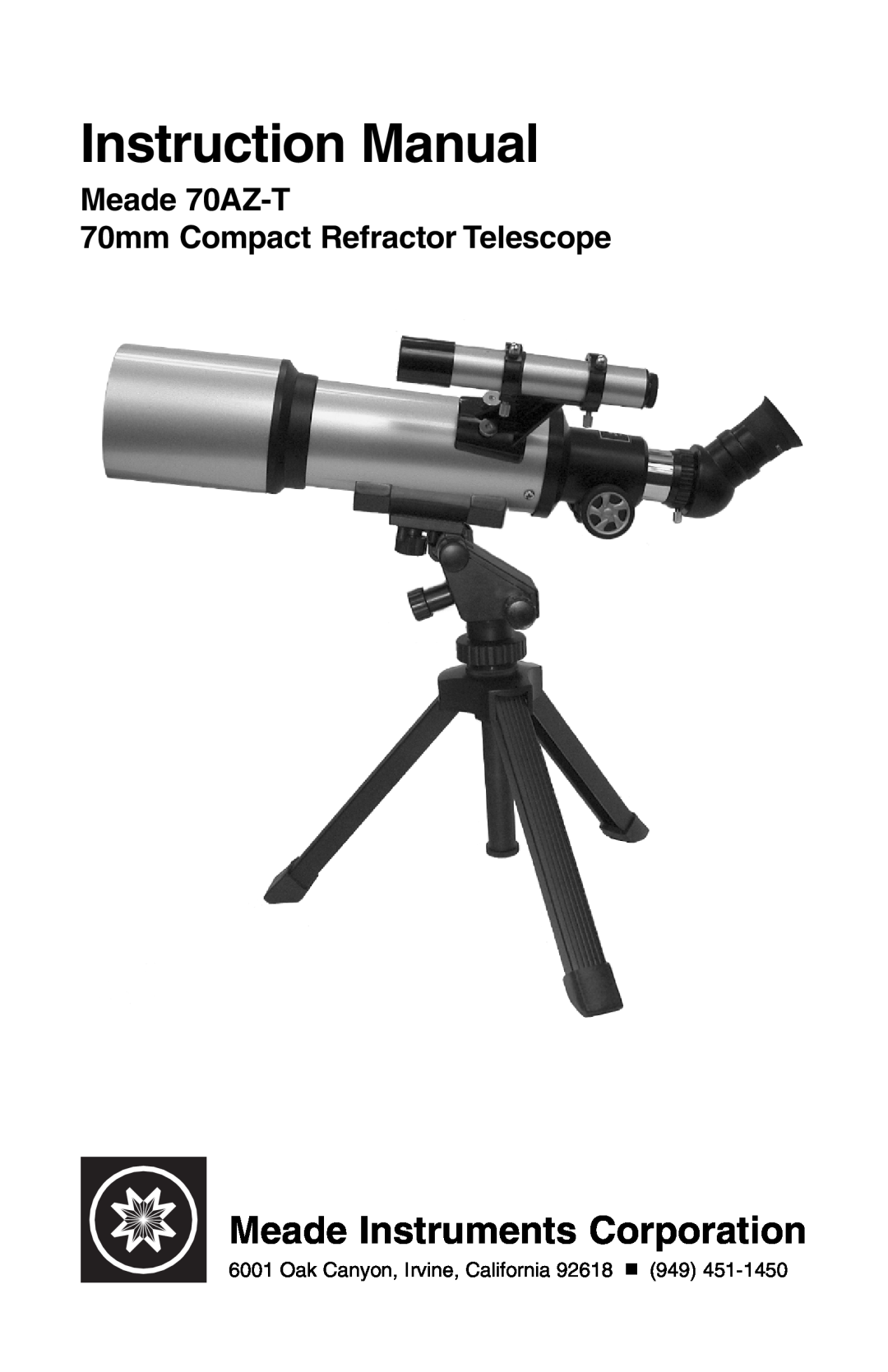 Meade instruction manual Meade 70AZ-T 70mm Compact Refractor Telescope, Meade Instruments Corporation 