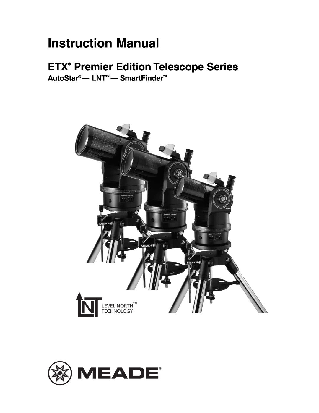Meade ETX-90PE instruction manual Instruction Manual, ETX Premier Edition Telescope Series, AutoStar - LNT - SmartFinder 