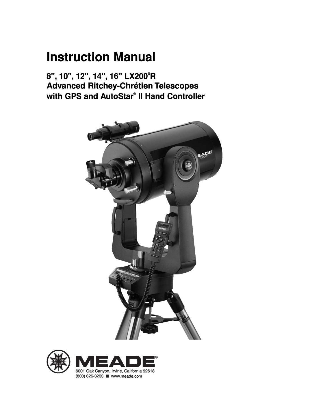 Meade LX200 R instruction manual Instruction Manual, 8, 10, 12, 14, 16 LX200R, Advanced Ritchey-ChrétienTelescopes 