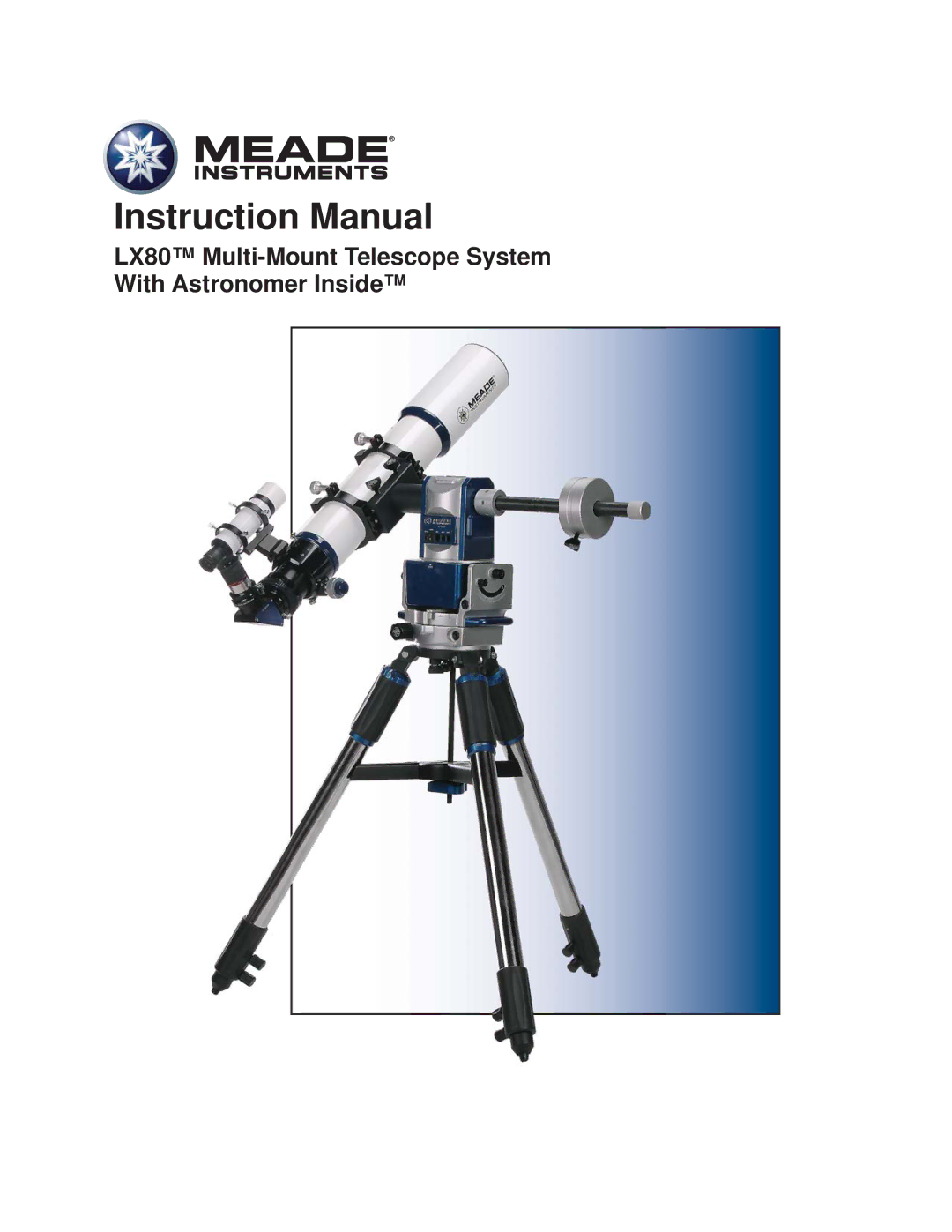 Meade instruction manual LX80 Multi-Mount Telescope System With Astronomer Inside 