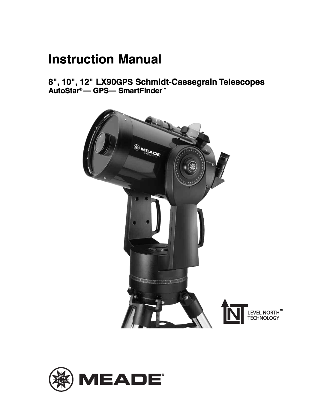 Meade instruction manual 8, 10, 12 LX90GPS Schmidt-CassegrainTelescopes, AutoStar — GPS— SmartFinder 