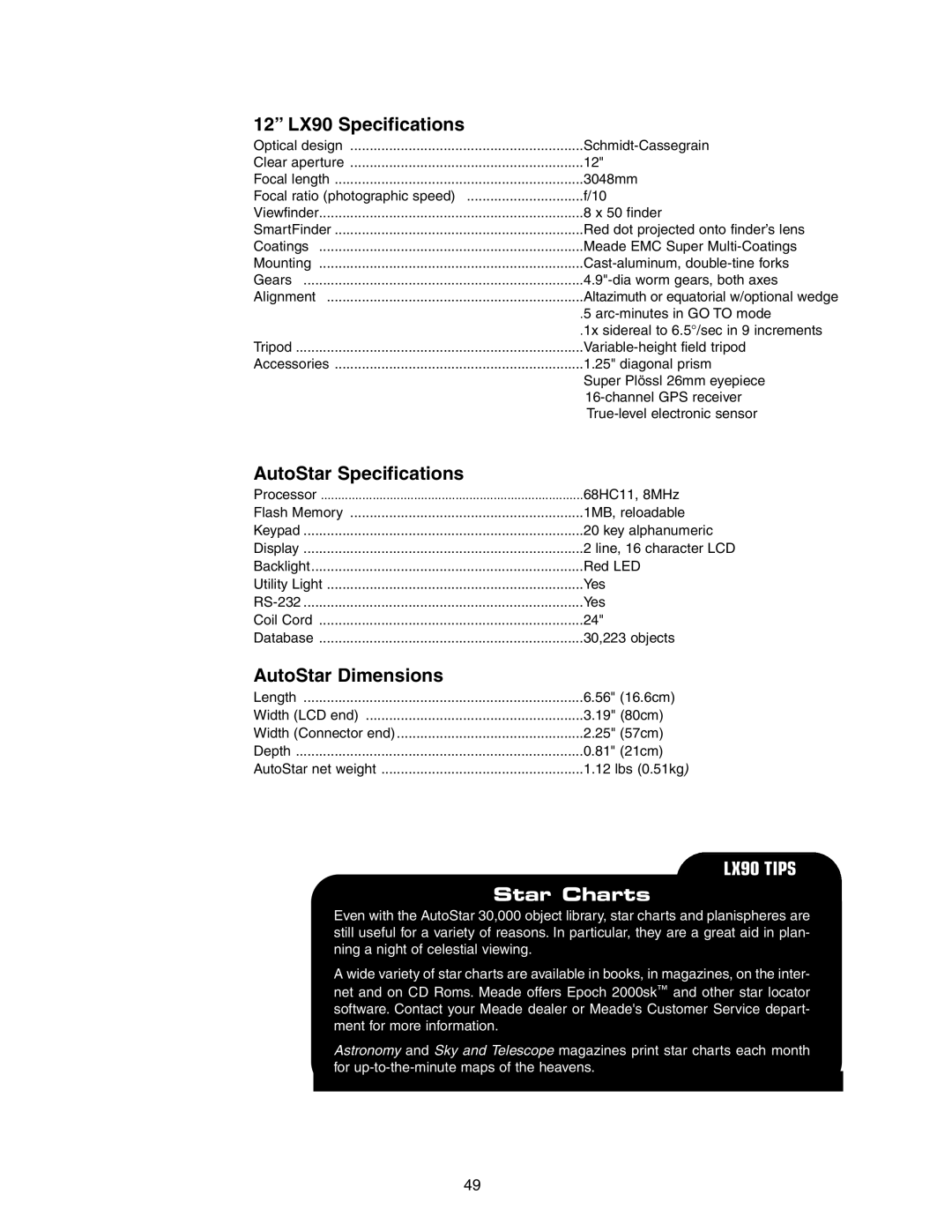 Meade LX90GPS 12” LX90 Specifications, AutoStar Specifications, AutoStar Dimensions, LX90 TIPS Star Charts 