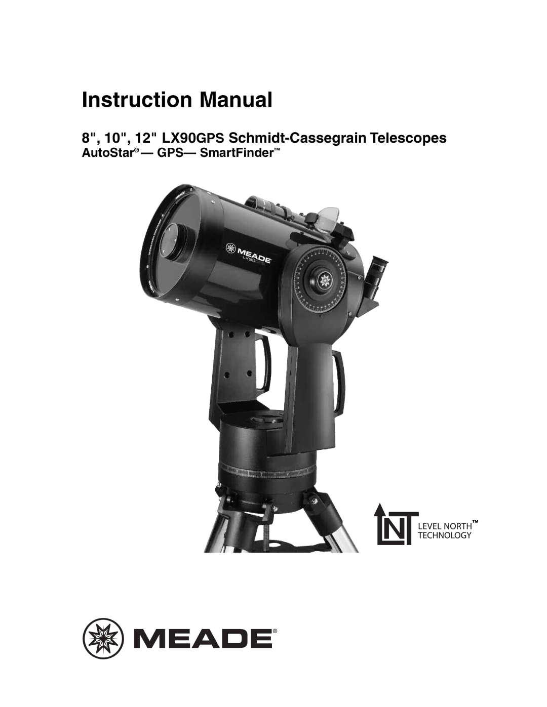 Meade instruction manual 10, 12 LX90GPS Schmidt-Cassegrain Telescopes 