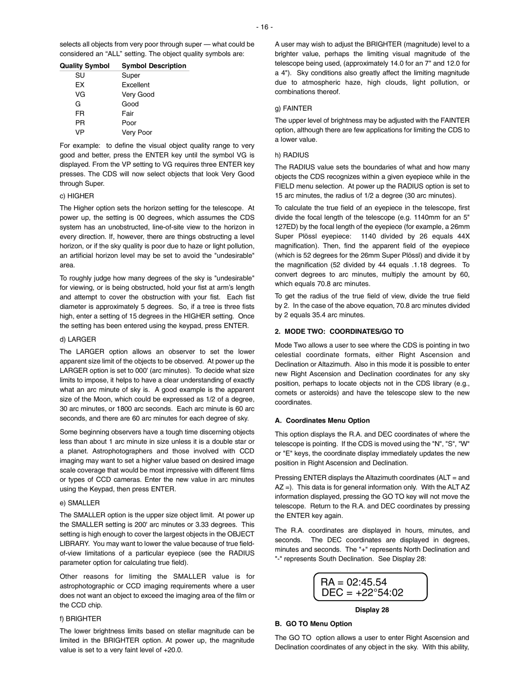 Meade LXD 750, LXD 650 RA = DEC = +225402, Quality Symbol, Mode TWO COORDINATES/GO to, Coordinates Menu Option 