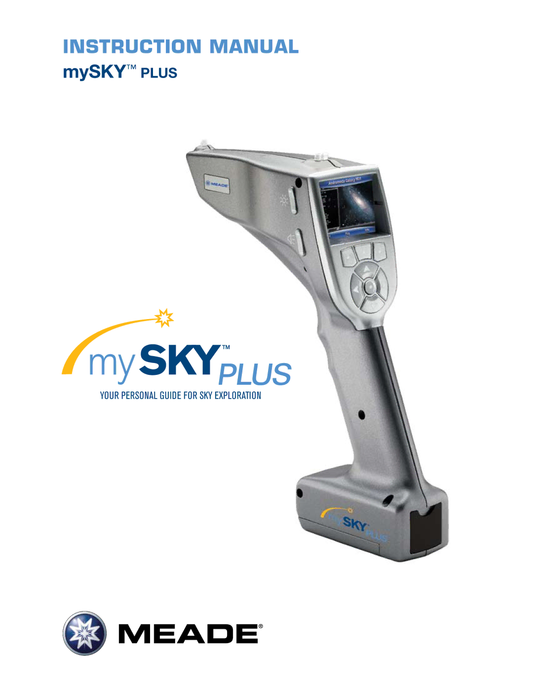 Meade mySKY Plus instruction manual Your personal guide for sky exploration 