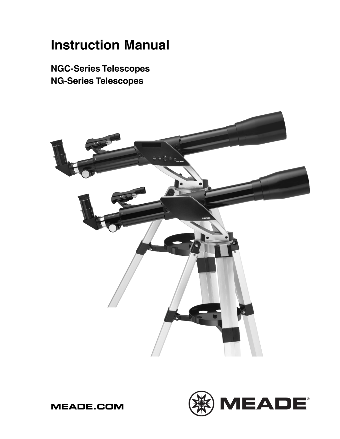 Meade instruction manual Meade.Com, NGC-Series Telescopes NG-Series Telescopes 