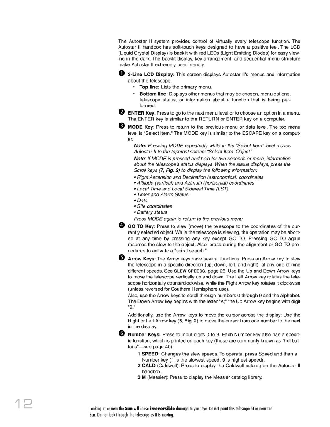 Meade RCX400 instruction manual Sun. Do not look through the telescope as it is moving 