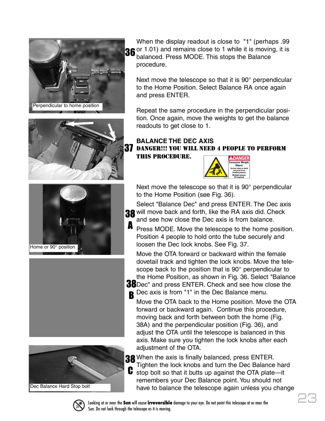 Meade RCX400 instruction manual Sun. Do not look through the telescope as it is moving 