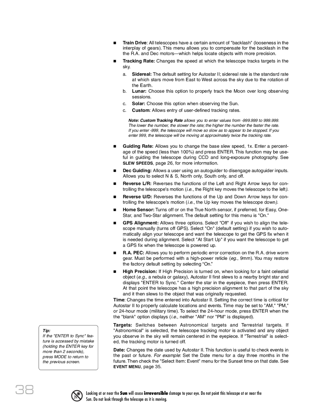 Meade RCX400 instruction manual Sun. Do not look through the telescope as it is moving 