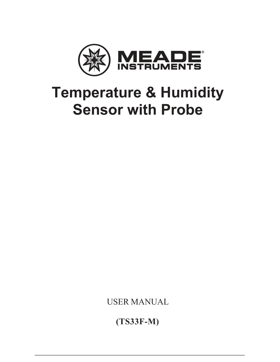 Meade TS33F-M user manual Temperature & Humidity Sensor with Probe, User Manual 