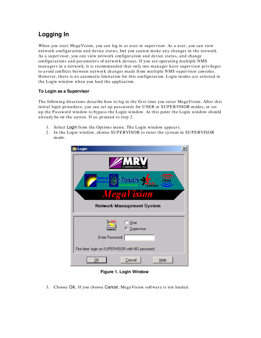 MegaVision Network Management System manual Logging, To Login as a Supervisor 