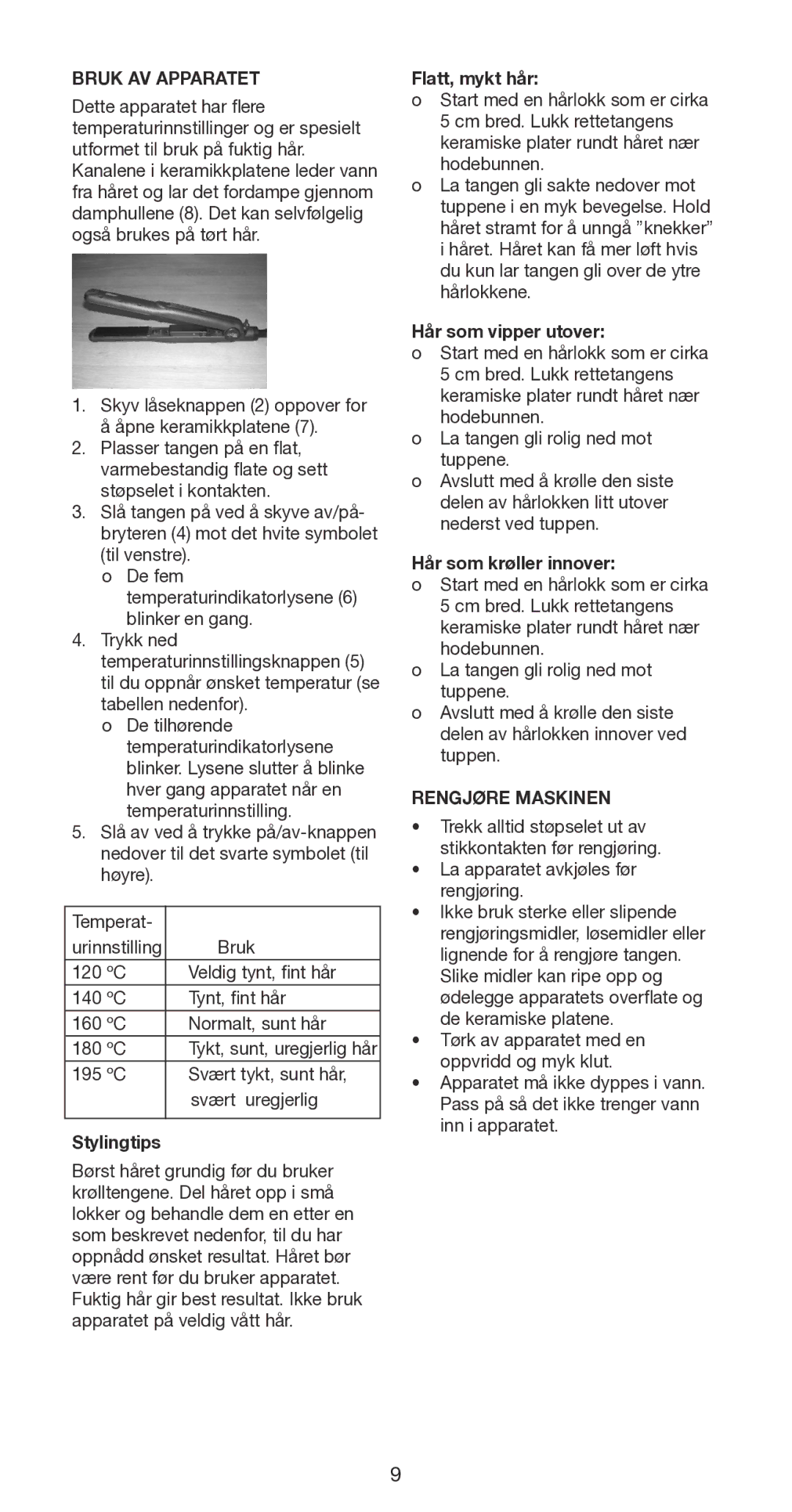 Melissa 235-018 Bruk AV Apparatet, Flatt, mykt hår, Hår som vipper utover, Hår som krøller innover, Rengjøre Maskinen 