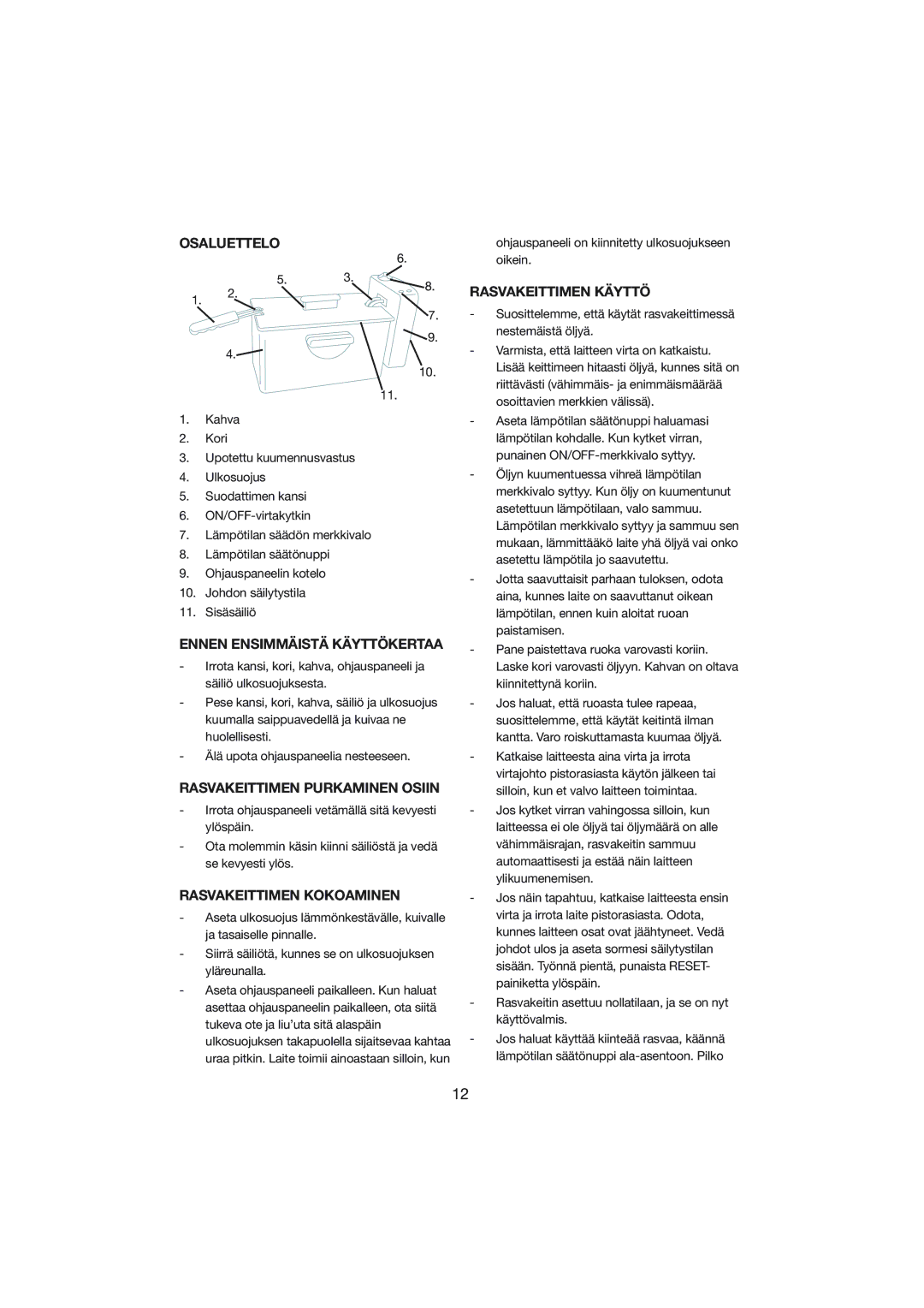 Melissa 243-009 Osaluettelo, Ennen Ensimmäistä Käyttökertaa, Rasvakeittimen Purkaminen Osiin, Rasvakeittimen Kokoaminen 