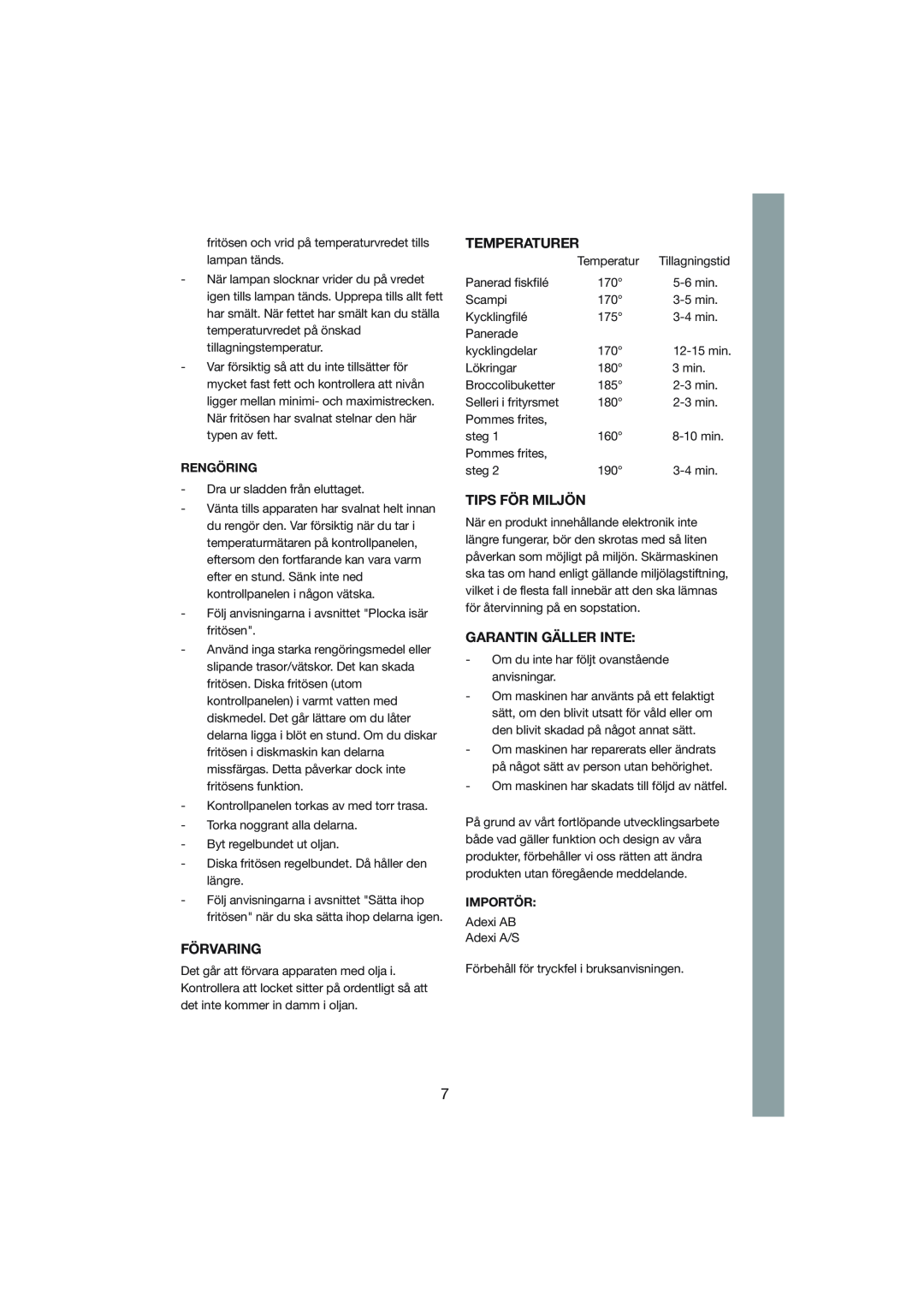 Melissa 243-009 manual Förvaring, Temperaturer, Tips För Miljön, Garantin Gäller Inte, Rengöring, Importör 