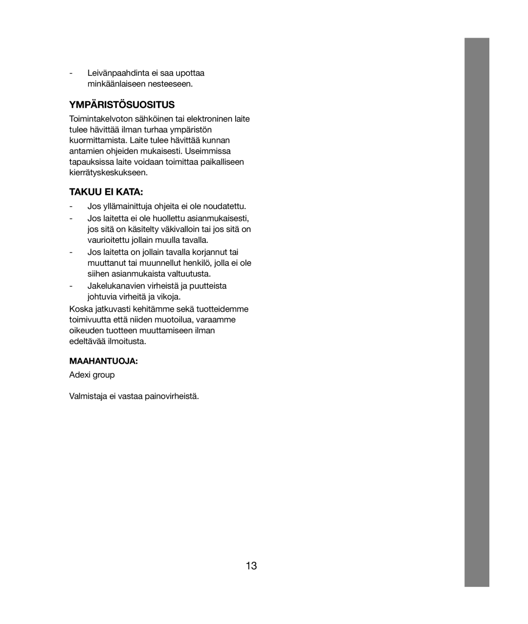 Melissa 243-020 & 021 manual Ympäristösuositus, Takuu EI Kata, Leivänpaahdinta ei saa upottaa minkäänlaiseen nesteeseen 