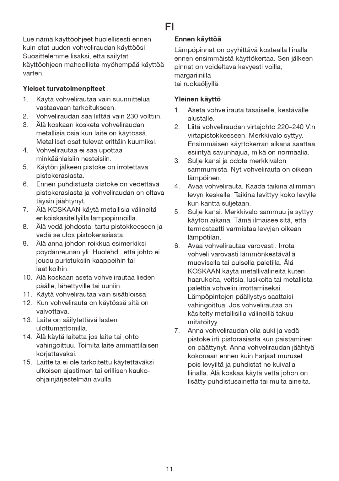 Melissa 243-060, 243-061 manual Yleiset turvatoimenpiteet, Ennen käyttöä, Yleinen käyttö 