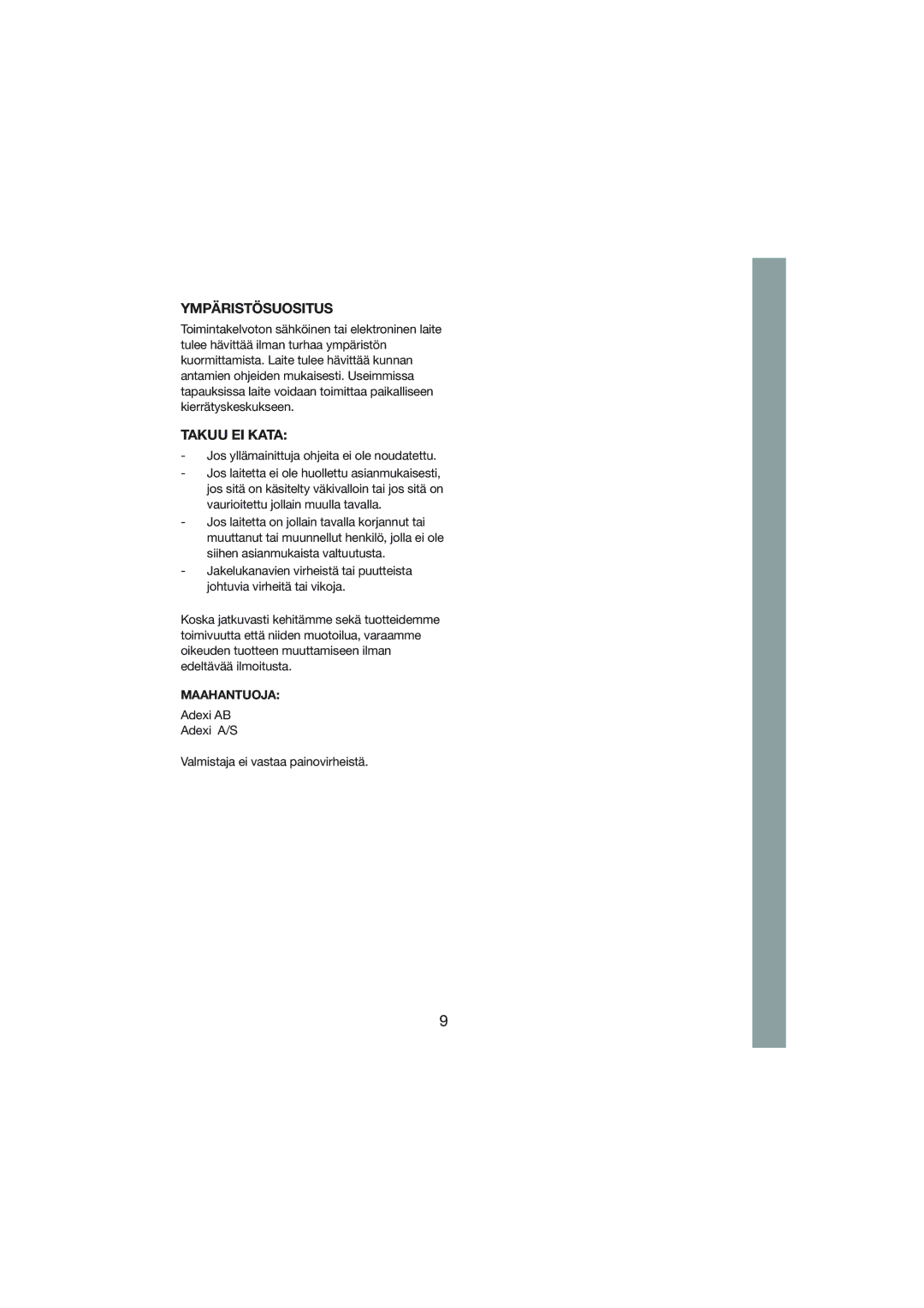 Melissa 244-001 Ympäristösuositus, Takuu EI Kata, Maahantuoja, Adexi AB Adexi A/S Valmistaja ei vastaa painovirheistä 