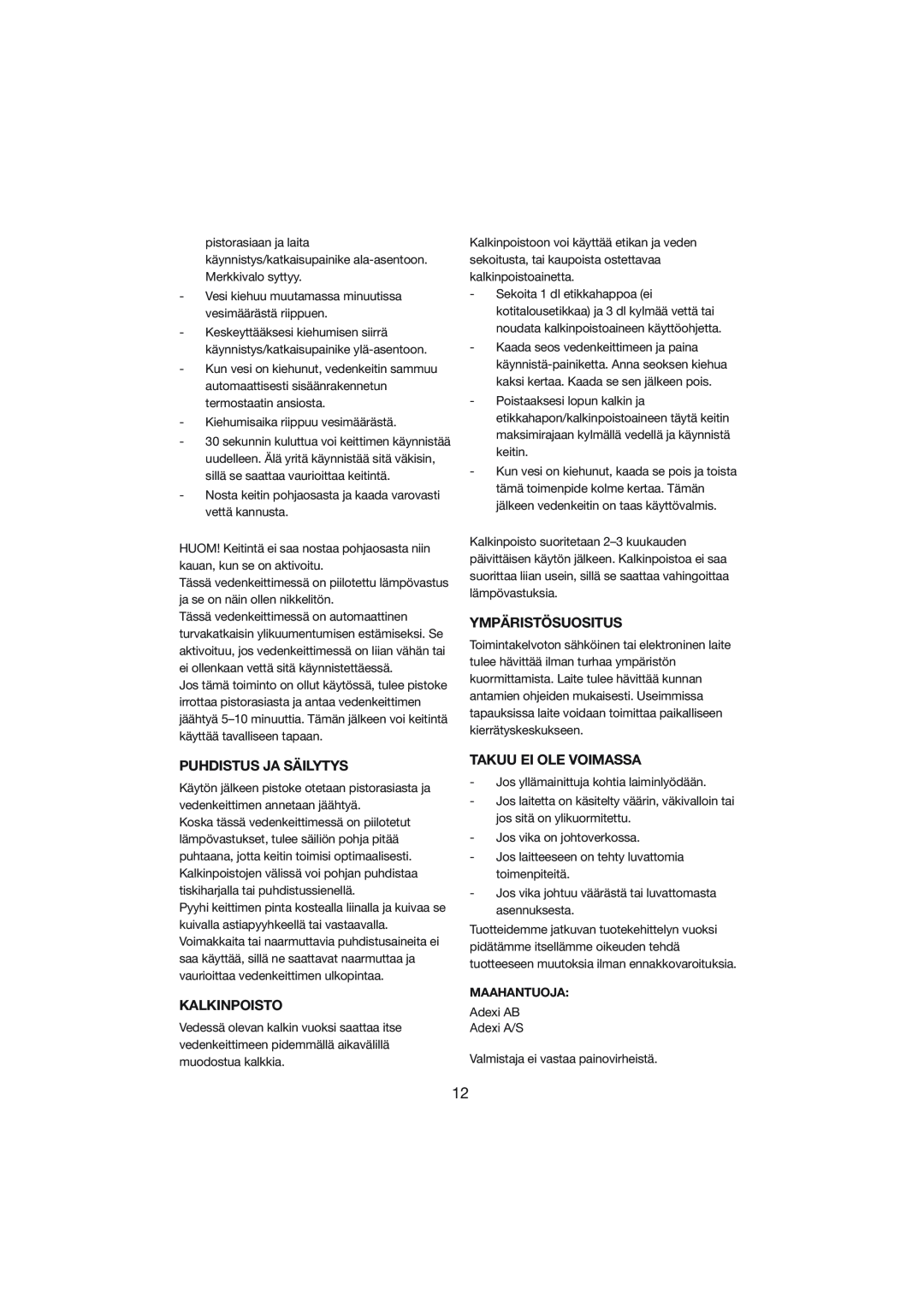 Melissa 245-015 manual Ympäristösuositus, Puhdistus Ja Säilytys, Kalkinpoisto, Takuu Ei Ole Voimassa, Maahantuoja 