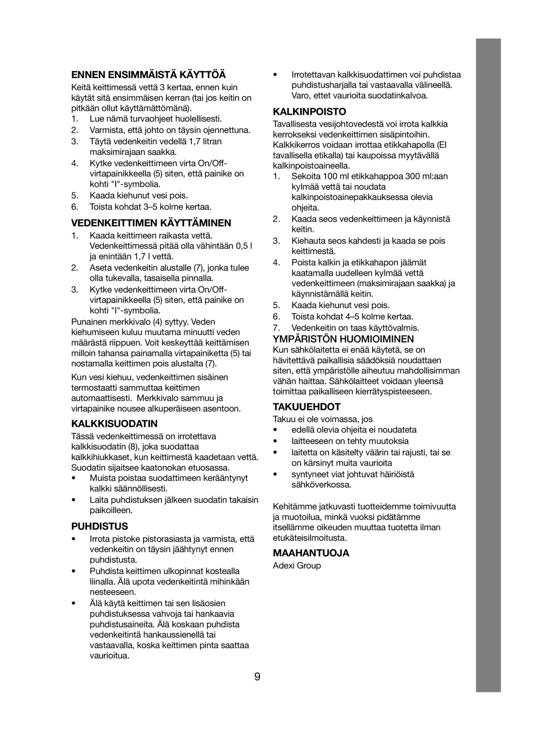 Melissa 245-029/041 manual Ennen Ensimmäistä Käyttöä, Vedenkeittimen Käyttäminen, Kalkkisuodatin, Puhdistus, Kalkinpoisto 