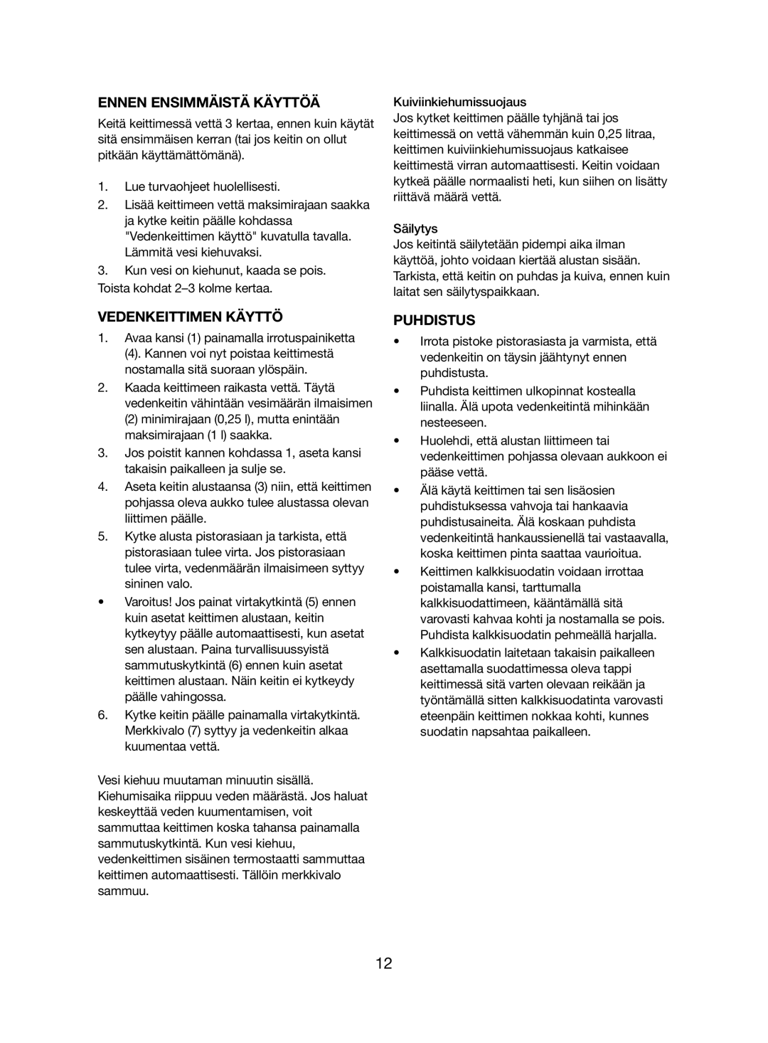 Melissa 245-031 manual Ennen Ensimmäistä Käyttöä, Vedenkeittimen Käyttö, Puhdistus 