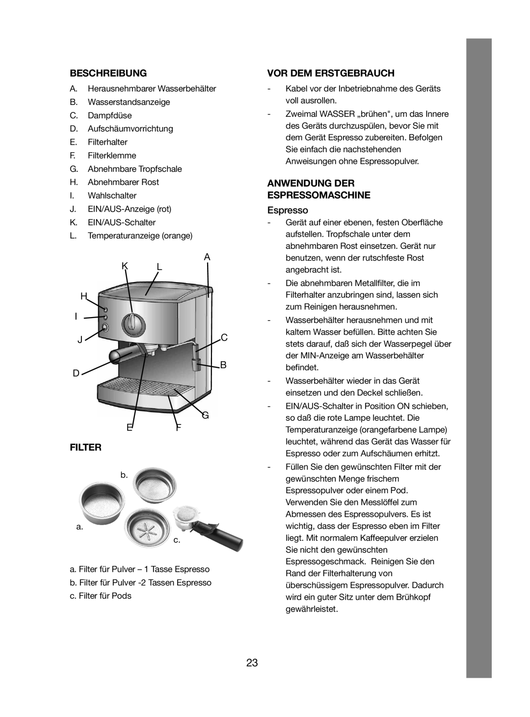 Melissa 245-032 manual Beschreibung, VOR DEM Erstgebrauch, Anwendung DER Espressomaschine 