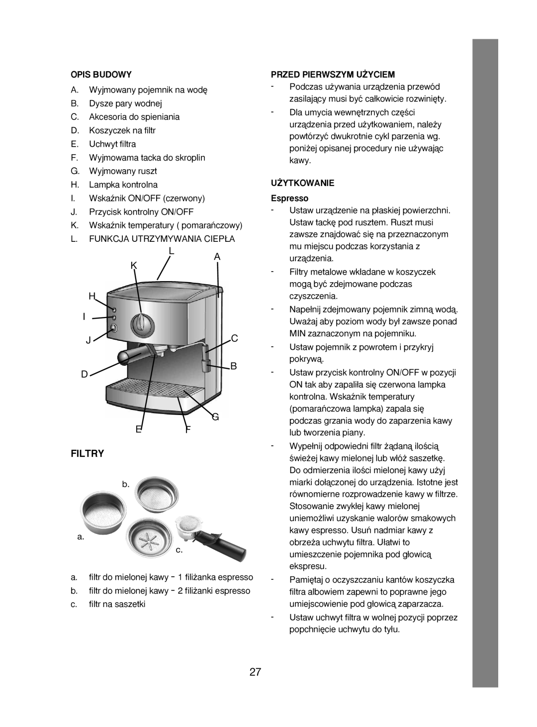 Melissa 245-032 manual Filtry, Opis Budowy, Przed Pierwszym U˚YCIEM, ˚Ytkowanie, Espresso 