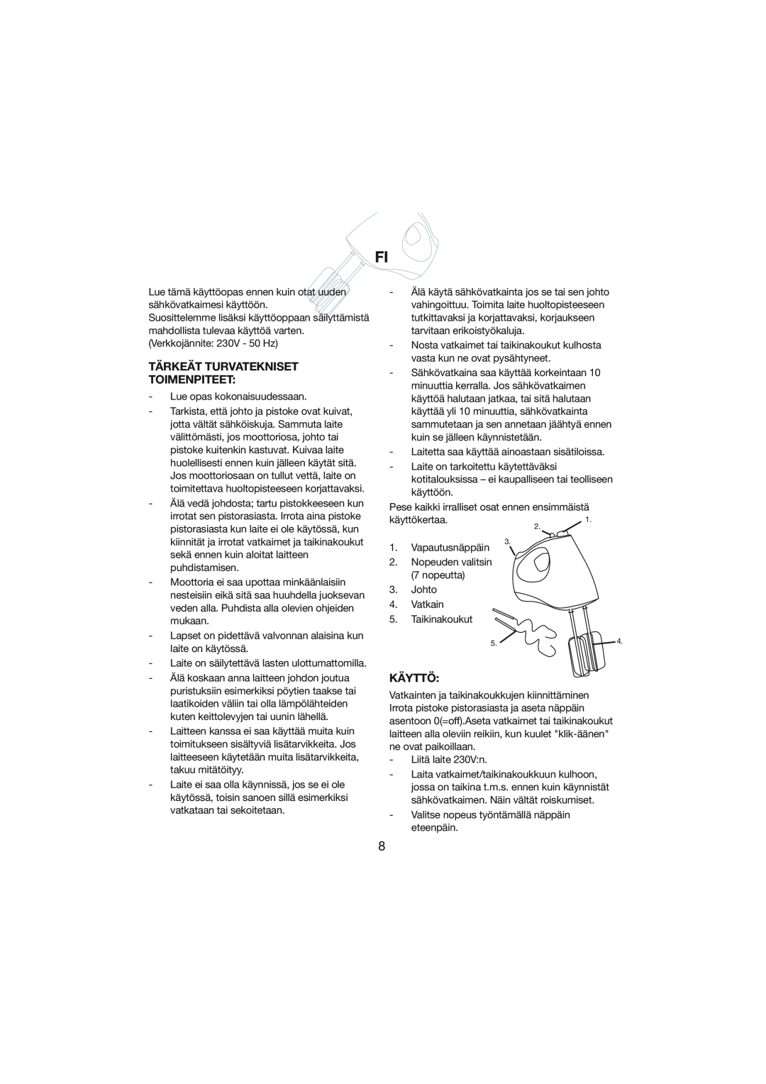 Melissa 246-003 manual Tärkeät Turvatekniset Toimenpiteet, Käyttö 
