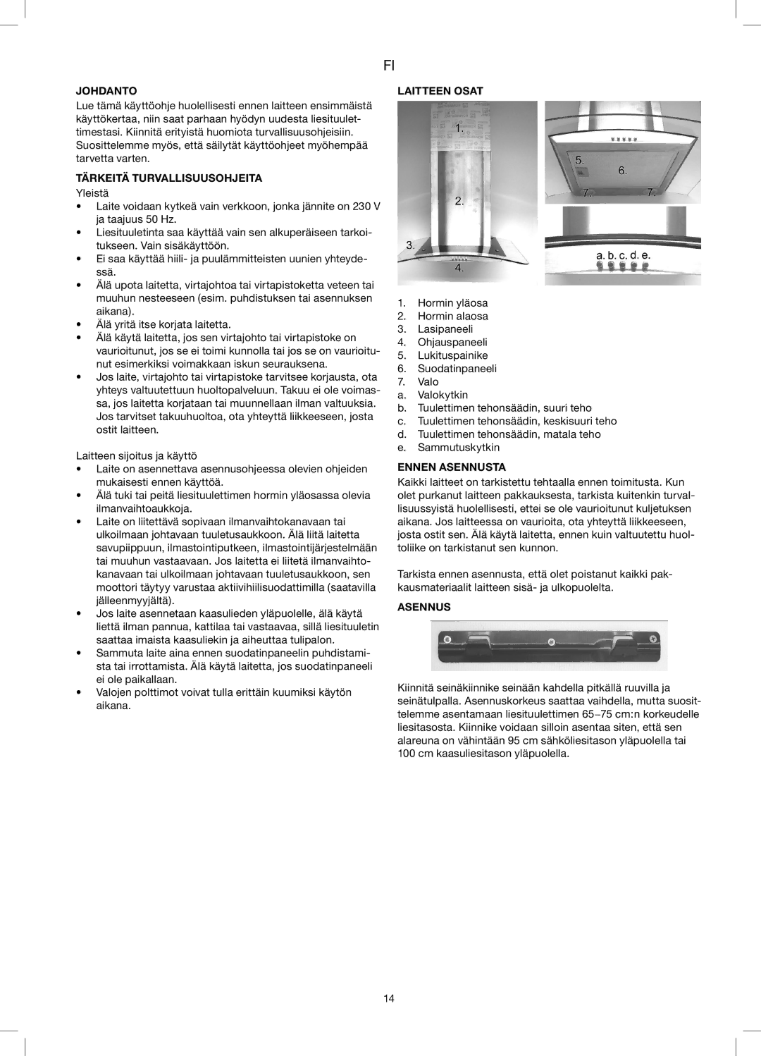 Melissa 258-014 manual Johdanto, Tärkeitä Turvallisuusohjeita, Laitteen Osat, Ennen Asennusta 