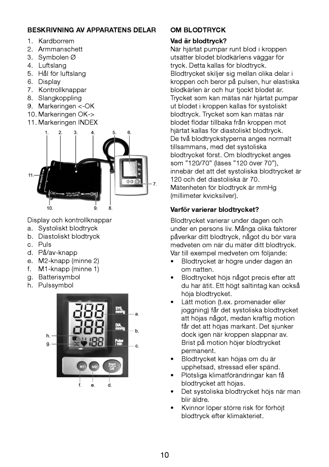 Melissa 630-013 manual Beskrivning AV Apparatens Delar OM Blodtryck, Vad är blodtryck?, Varför varierar blodtrycket? 