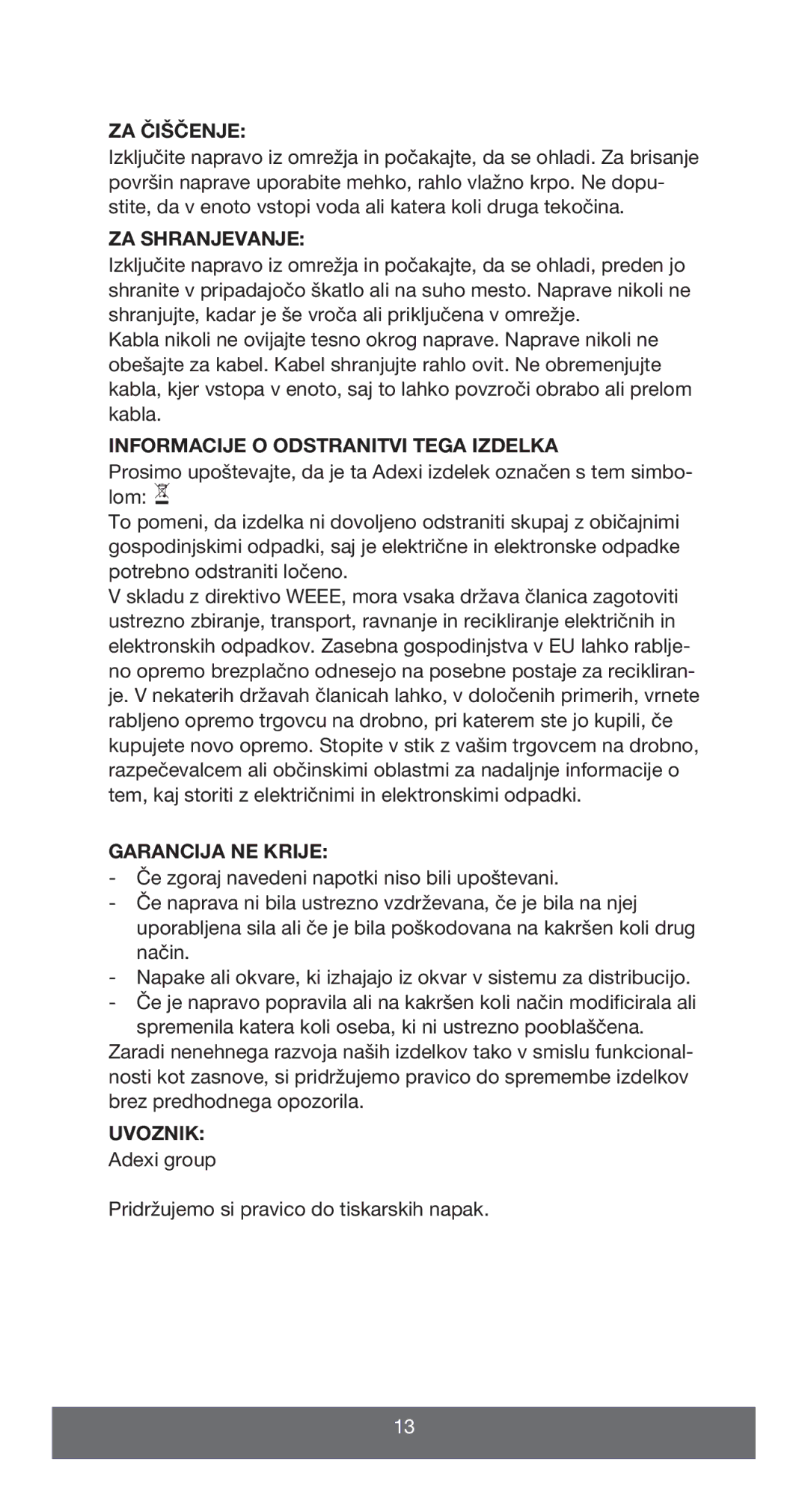 Melissa 635-089 manual ZA Čiščenje, ZA Shranjevanje, Informacije O Odstranitvi Tega Izdelka, Garancija NE Krije, Uvoznik 